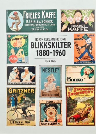 Eirik Bøle – Blikkskilter 1880-1960. Norsk reklamehistorie – Front